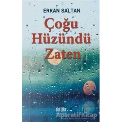 Çoğu Hüzündü Zaten - Erkan Saltan - Akıl Fikir Yayınları