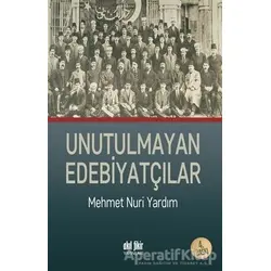 Unutulmayan Edebiyatçılar - Mehmet Nuri Yardım - Akıl Fikir Yayınları