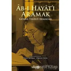 Ab-ı Hayatı Aramak - Orçun Üçer - Yeditepe Yayınevi