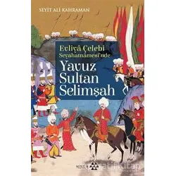 Yavuz Sultan Selimşah - Seyit Ali Kahraman - Yeditepe Yayınevi
