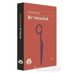 Bir Yoksulluk - Ahmed Sadreddin - Büyüyen Ay Yayınları