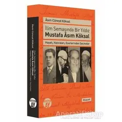 İlim Semasında Bir Yıldız Mustafa Asım Köksal - Asım Cüneyd Köksal - Büyüyen Ay Yayınları