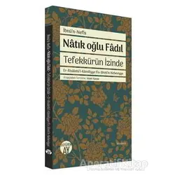 Natık Oğlu Fadıl - İbnü’n Nefis - Büyüyen Ay Yayınları