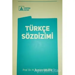 Türkçe Sözdizimi - H. İbrahim Delice - Asitan Yayınları