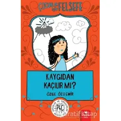 Çocuklar İçin Felsefe: Kaygıdan Kaçılır Mı? - Özge Özdemir - Redhouse Kidz Yayınları
