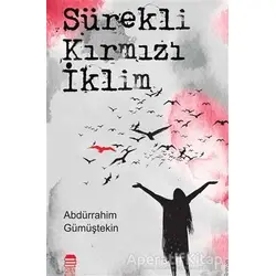 Sürekli Kırmızı İklim - Abdürrahim Gümüştekin - Ceren Kitap