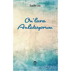 On’lara Anlatıyorum - Suavka Liva - Ceren Kitap