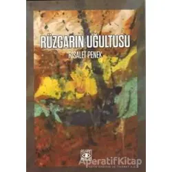 Rüzgarın Uğultusu - Risalet Penek - Aşiyan Yayınları