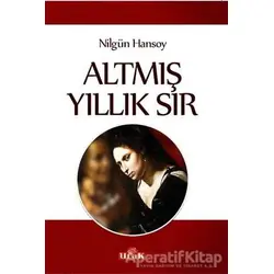 Altmış Yıllık Sır - Nilgün Hansoy - Ulak Yayıncılık