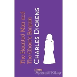 The Haunted Man and the Ghosts Bargain - Charles Dickens - İdeal Kültür Yayıncılık