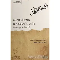 Mutezilenin Biyografik Tarihi - İbnül Murtaza - Endülüs Yayınları