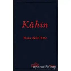 Kahin - Feyza Betül Köse - Endülüs Yayınları