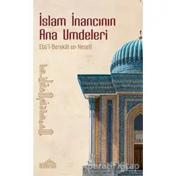 İslam İnancının Ana Umdeleri - Ebü’l-Berekat en-Nesefi - Endülüs Yayınları