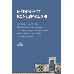 Medeniyet Konuşmaları - Murteza Bedir - Endülüs Yayınları