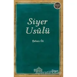 Siyer Usulü - Şaban Öz - Endülüs Yayınları