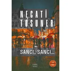 Sancı.. Sancı… 1978 Türk Dil Kurumu Roman Ödülü - Necati Tosuner - Everest Yayınları