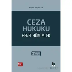 Ceza Hukuku Genel Hükümler - Berrin Akbulut - Adalet Yayınevi