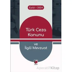 Türk Ceza Kanunu ve İlgili Mevzuat - Gürsel Yalvaç - Adalet Yayınevi