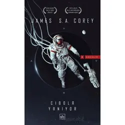 Cibola Yanıyor - Enginlik Serisi 4. Kitap - James S. A. Corey - İthaki Yayınları
