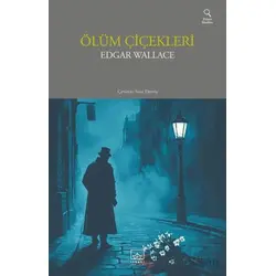 Ölüm Çiçekleri - Edgar Wallace - İthaki Yayınları