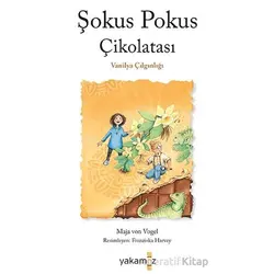 Şokus Pokus Çikolatası - Vanilya Çılgınlığı - Maja von Vogel - Yakamoz Yayınevi