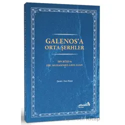 Galenos’a Orta Şerhler - Ebu Muhammed Abdullah - Albaraka Yayınları