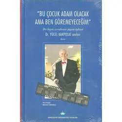 Bu Çocuk Adam Olacak Ama Ben Göremeyeceğim Bahçeşehir Üniversitesi Yayınları