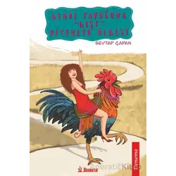Kendi Tavuğuna Kışt Diyenlerin Ülkesi - Sevtap Çapan - Dramatik Yayınları