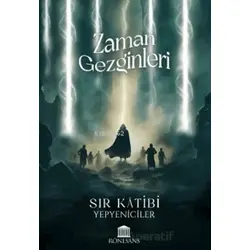 Zaman Gezginleri - Sır Katibi - Yepyeniciler - Kolektif - Rönesans Yayınları