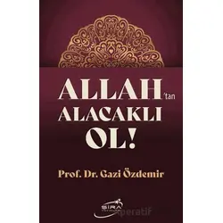 Allah’tan Alacaklı Ol - Gazi Özdemir - Şira Yayınları
