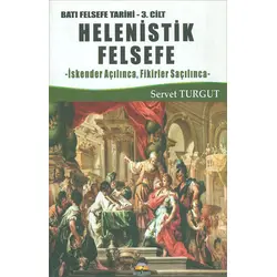 Helenistik Felsefe - Batı Felsefe Tarihi (3. Cilt) İskender Açılınca
