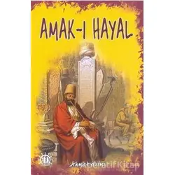 Amak-ı Hayal - Şehbenderzade Filibeli Ahmed Hilmi - Yason Yayıncılık