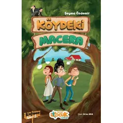 Köydeki Macera - Şeyma Özdemir - Siyer Çocuk Yayınları
