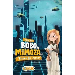 Bobo ve Mimoza ile Başka Bir Zaman - Hilal Acar - Siyer Çocuk Yayınları