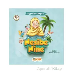 Nesibe Nine - Ayşenur Sözgen - Siyer Çocuk Yayınları