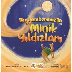 Peygamberimizin (sas) Minik Yıldızları - Fatma Zehra Bayraktutar - Siyer Çocuk Yayınları