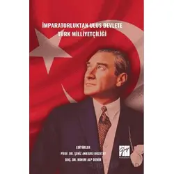 İmparatorluktan Ulus Devlete Türk Milliyetçiliği - Kolektif - Gazi Kitabevi
