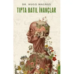 Tıpta Batıl İnançlar - Hugo Magnus - Dorlion Yayınları