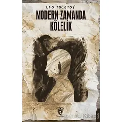 Modern Zamanda Kölelik - Leo Tolstoy - Dorlion Yayınları