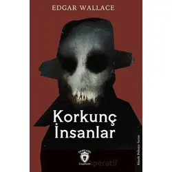 Korkunç İnsanlar - Edgar Wallace - Dorlion Yayınları