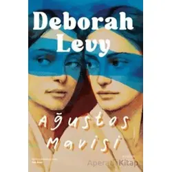 Ağustos Mavisi - Deborah Levy - Everest Yayınları