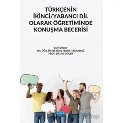 Türkçenin İkinci - Yabancı Dil Olarak Öğretiminde Konuşma Becerisi