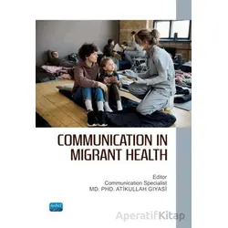Communication in Migrant Health - Kolektif - Nobel Akademik Yayıncılık