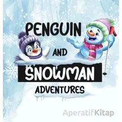 Penguin And Snowman Adventures - Birgül Bulut - İkinci Adam Yayınları