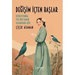 Değişim İçten Başlar - Çiçek Ataman - İkinci Adam Yayınları