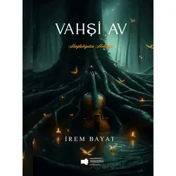 Vahşi Av - Mağlubiyetin Melodisi - İrem Bayat - Sokak Kitapları Yayınları