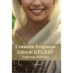 Cennetin Fragmanı Gibiydi Gülüşü - Gülüstan Demirtaş - İkinci Adam Yayınları