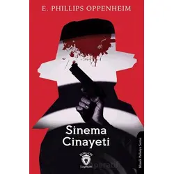 Sinema Cinayeti - E. Phillips Oppenheim - Dorlion Yayınları