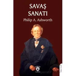 Savaş Sanatı - Philip A. Ashworth - Dorlion Yayınları
