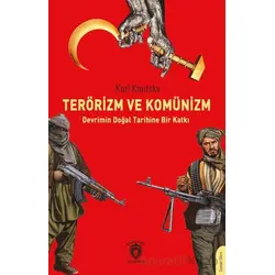 Terörizm ve Komünizm Devrimin Doğal Tarihine Bir Katkı - Karl Kautsky - Dorlion Yayınları